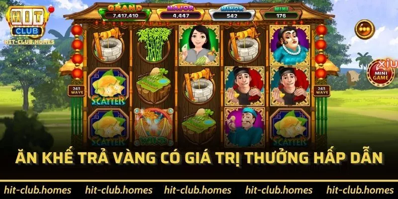 Ăn khế trả vàng có giá trị thưởng thú vị, hấp dẫn